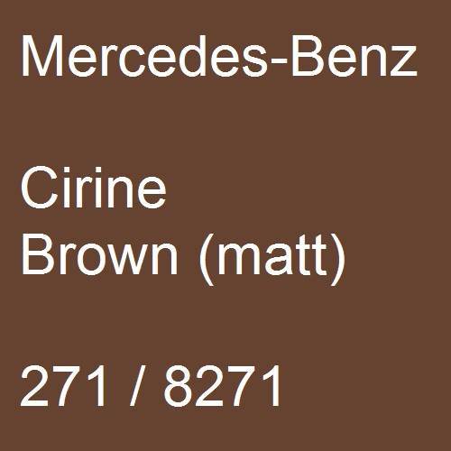 Mercedes-Benz, Cirine Brown (matt), 271 / 8271.